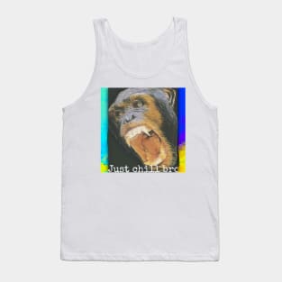 Just chill bro Tank Top